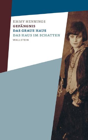 Gefängnis · Das graue Haus · Das Haus im Schatten