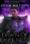 Dawn of Darkness_Part 1_Where the Shadows Stalk