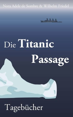 Die Titanic Passage · Tagebücher