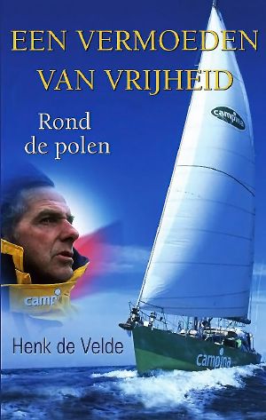 Een Vermoeden Van Vrijheid