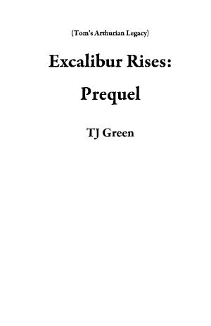 Excalibur Rises · Prequel