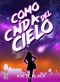 Como caída del cielo