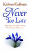 Never Too Late