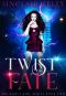 Twist of Fate: A PNR, Why Choose Novel (The Ghost Girl Series Book 2)