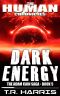 Dark Energy · Set in the Human Chronicles Universe (The Adam Cain Saga Book 5)