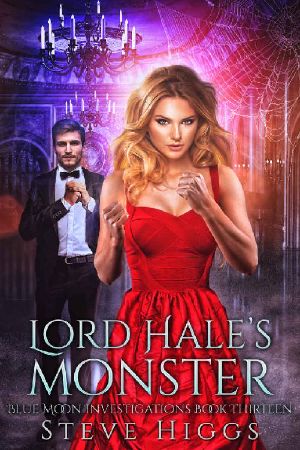 Lord Hale's Monster · Blue Moon Investigations New Adult Humorous Fantasy Adventure Series Book 13