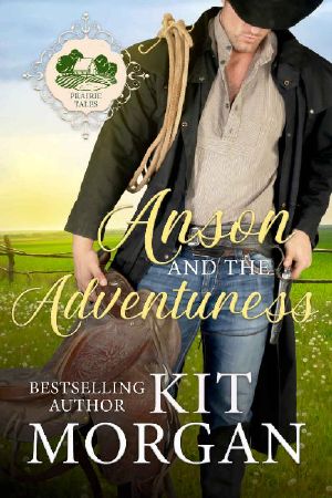 Anson and the Adventuress (Prairie Tales Book 6)