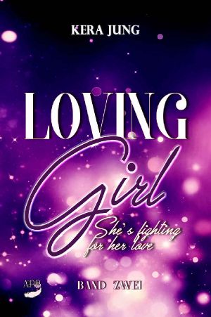 Loving Girl · She's fighting for her Love