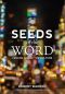 Seeds of the Word · Finding God in the Culture