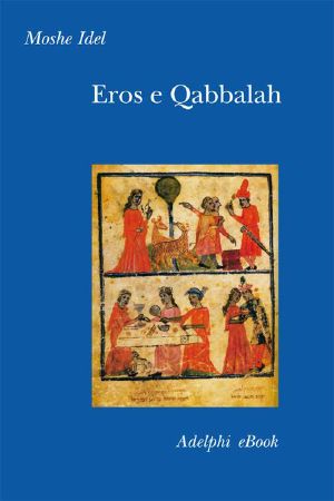 Eros E Qabbalah (Collezione Il Ramo D'oro)