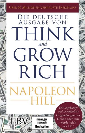 Think and Grow Rich – Deutsche Ausgabe (German Edition)