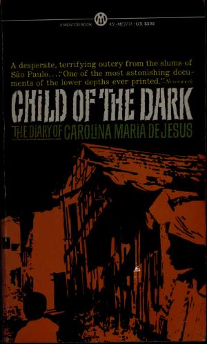 Child of the dark · the diary of Carolina Maria de Jesus