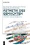 Ästhetik des Gemachten · Interdisziplinäre Beiträge zur Animations- und Comicforschung