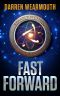 FAST FORWARD · A Science Fiction Thriller