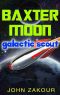 Baxter Moon, Galactic Scout