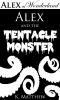 Alex & the Tentacle Monster