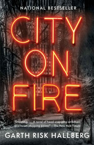 City on Fire · A Novel