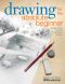 Drawing for the Absolute Beginner · A Clear & Easy Guide to Successful Drawing (Art for the Absolute Beginner)