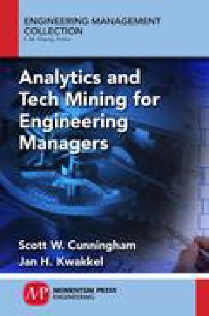 Analytics and Tech Mining for Engineering Managers