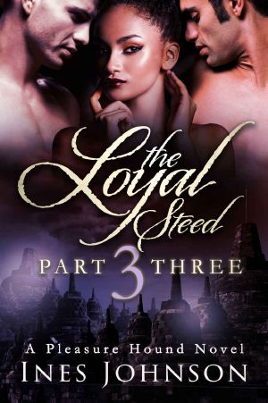 The Loyal Steed · Part Three (The Pleasure Hound Series)