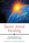 Taoist Astral Healing