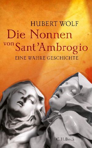 Die Nonnen von Sant'Ambrogio · Eine wahre Geschichte