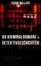 Edgar Wallace · 6e & Detektivgeschichten in einem Band