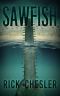 Sawfish · A Deep Sea Thriller