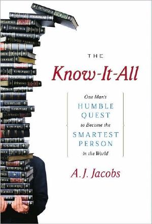 The Know-it-All · One Man's Humble Quest to Become the Smartest Person in the World