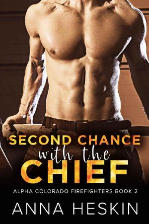 Second Chance With The Chief (Alpha Colorado Firefighters Book 2)