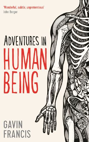 Adventures in Human Being