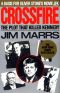 Crossfire · The Plot That Killed Kennedy