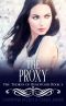 The Proxy: A Reverse Harem Bully Romance (The Thorns of Rosewood Book 2)