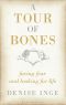 A Tour of Bones · Facing Fear and Looking for Life