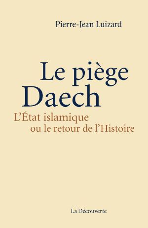 Le Piège Daech (CAHIERS LIBRES)