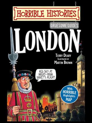 Horrible Histories Gruesome Guides - London