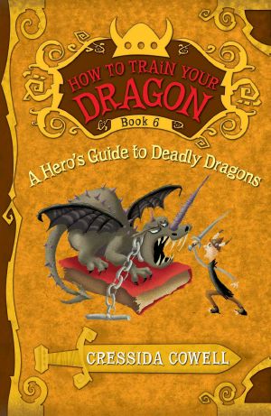 How to Train Your Dragon · A Hero's Guide to Deadly Dragons