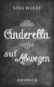 Cinderella auf Abwegen · Frauenroman Liebesroman Roman