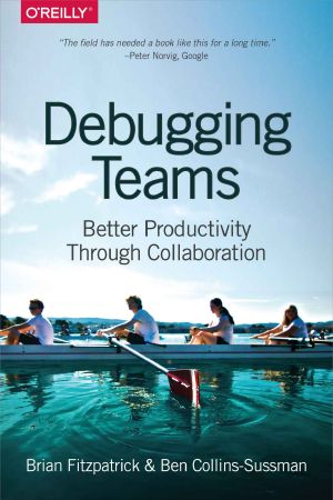 Debugging Teams · Better Productivity Through Collaboration