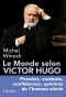 Le Monde Selon Victor Hugo