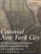 Colonial New York City · the History of the City Under British Control Before the American Revolution