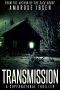 Transmission · A Supernatural Thriller