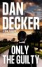 Only The Guilty: A Legal Thriller