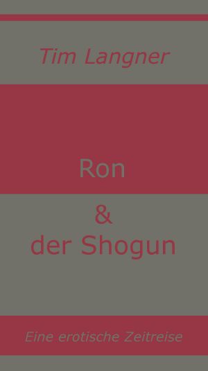 Ron & der Shogun (German Edition)