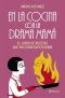 En La Cocina Con La Drama Mamá · El Libro De Recetas Que No Conseguí Escribir (Cocina (Planeta))