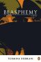 Blasphemy: A Novel