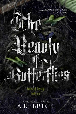 The Beauty of Butterflies (The Bones of Betrayal Book 1)