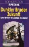 Dunkler Bruder Zukunft · Der Brian W Aldiss Reader