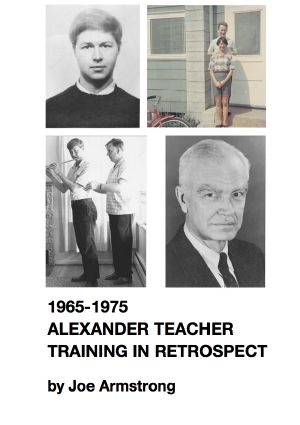 1965-1975 Alexander Technique Teacher Training in Retrospect · Reflections on My Work With Frank Pierce Jones