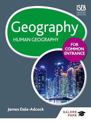 Geography for Common Entrance · Human Geography